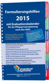 Formulierungshilfen 2015 mit Evaluationskalender für die Pflegeprozessplanung nach den AEDL - 