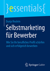 Selbstmarketing für Bewerber - Dunja Reulein