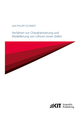 Verfahren zur Charakterisierung und Modellierung von Lithium-Ionen Zellen - Jan Philipp Schmidt