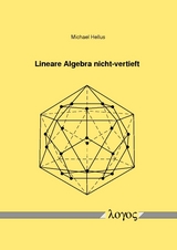 Lineare Algebra nicht-vertieft - Michael Hellus