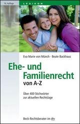 Ehe- und Familienrecht von A-Z - Eva Marie Münch, Beate Backhaus