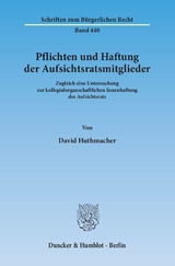 Pflichten und Haftung der Aufsichtsratsmitglieder. - David Huthmacher