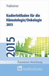 Kodierleitfaden für die Hämatologie/Onkologie 2015 - Markus Thalheimer