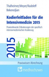 Kodierleitfaden für die Intensivmedizin 2015 - Thalheimer, Markus; Meyer, F. Joachim; Radeleff, Jannis; Bekeredjian, Raffi