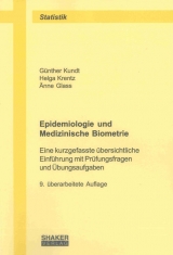 Epidemiologie und Medizinische Biometrie - Günther Kundt, Helga Krentz, Änne Glass