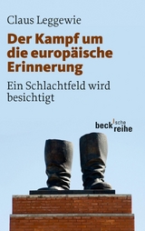 Der Kampf um die europäische Erinnerung - Claus Leggewie, Anne Lang