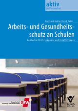 Arbeits- und Gesundheitsschutz an Schulen - Ulrich Faber, Wolfhard Kohte