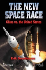 New Space Race: China vs. USA -  Erik Seedhouse