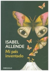 Mi pais inventado - Allende, Isabel