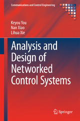 Analysis and Design of Networked Control Systems - Keyou You, Nan Xiao, Lihua Xie