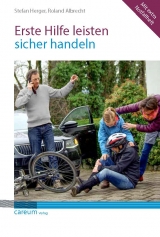 Erste Hilfe leisten - sicher handeln - Roland Albrecht