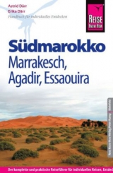 Reise Know-How Südmarokko mit Marrakesch, Agadir und Essaouira - Därr, Astrid; Därr, Erika
