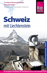 Reise Know-How Schweiz mit Liechtenstein - Schneider, Jürg; Neuenschwander, Eva Meret