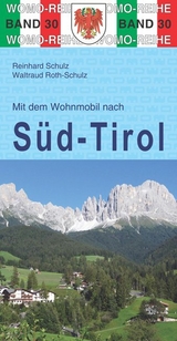 Mit dem Wohnmobil nach Südtirol - Schulz, Reinhard; Roth-Schulz, Waltraud