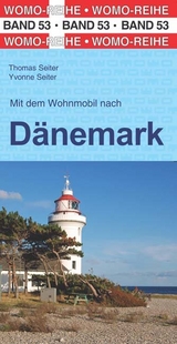 Mit dem Wohnmobil nach Dänemark - Seiter, Thomas; Seiter, Yvonne