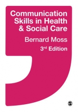 Communication Skills in Health and Social Care - Moss, Bernard