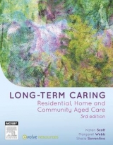 Long Term Caring: Residential, Home, & Community Aged Care 3rd Edition - Scott; Webb