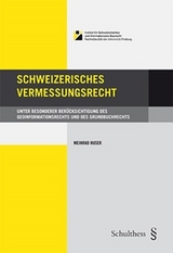 Schweizerisches Vermessungsrecht - Meinrad Huser