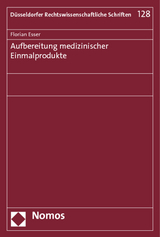 Aufbereitung medizinischer Einmalprodukte - Florian Esser