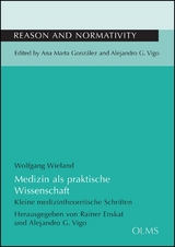 Medizin als praktische Wissenschaft - Wolfgang Wieland