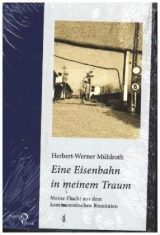 Eine Eisenbahn in meinem Traum - Herbert-Werner Mühlroth