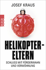 Helikopter-Eltern - Josef Kraus