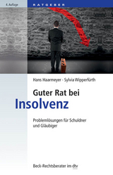 Guter Rat bei Insolvenz - Haarmeyer, Hans; Wipperfürth, Sylvia