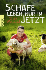 Schafe leben nur im Jetzt - Thea Welland