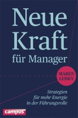 Neue Kraft für Manager - Maren Lehky