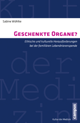 Geschenkte Organe? - Sabine Wöhlke