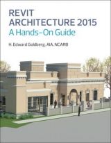 Revit Architecture 2015 - Goldberg, H. Edward