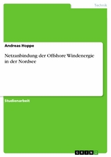 Netzanbindung der Offshore Windenergie in der Nordsee -  Andreas Hoppe