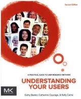 Understanding Your Users - Baxter, Kathy; Courage, Catherine; Caine, Kelly