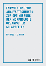 Entwicklung von Analysetechniken zur Optimierung der Morphologie organischer Solarzellen - Michael Klein