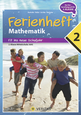 Ferienheft Mathematik 2. Klasse MS/AHS - Panhuber, Brigitte; Huber, Franz; Lischka, Ulrike; Boxhofer, Emmerich