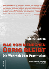 Was vom Menschen übrig bleibt - Rachel Moran