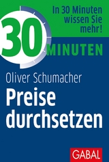 30 Minuten Preise durchsetzen - Oliver Schumacher