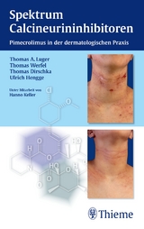 Spektrum Calcineurininhibitoren: Pimecrolimus in der dermatologischen Praxis - Thomas A. Luger, Thomas Dirschka, Ulrich R. Hengge