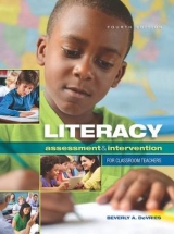 Literacy Assessment and Intervention for Classroom Teachers - DeVries, Beverly