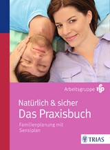 Natürlich & sicher - Das Praxisbuch - 