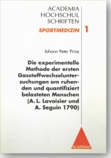 Die experimentelle Methode der ersten Gasstoffwechseluntersuchungen nach A.L. Lavoisier und A. Seguin 1790. - Johann P Prinz