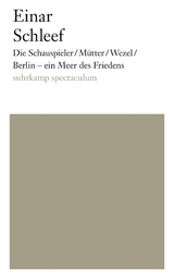 Die Schauspieler/Mütter/Wezel/ Berlin - ein Meer des Friedens - Einar Schleef