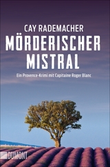 Mörderischer Mistral - Cay Rademacher