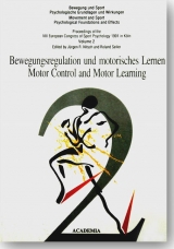 Bewegung und Sport. Psychologische Grundlagen und Wirkungen / Bewegungsregulation und motorisches Lernen / Motor Control and Motor Learning. #xtvergriffen> - 