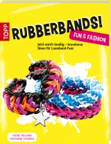 Rubberbands! Fun & Fashion - Heike Roland, Stefanie Thomas