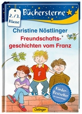 Freundschaftsgeschichten vom Franz - Christine Nöstlinger