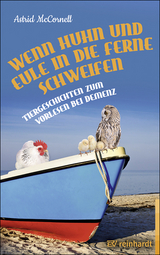 Wenn Huhn und Eule in die Ferne schweifen - Astrid McCornell