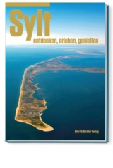 Sylt – entdecken, erleben, genießen - 