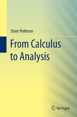 From Calculus to Analysis - Steen Pedersen