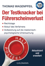 Der Testknacker bei Führerscheinverlust - Wagenpfeil, Thomas